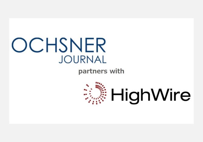 Ochsner Journal selects HighWire as digital hosting partner