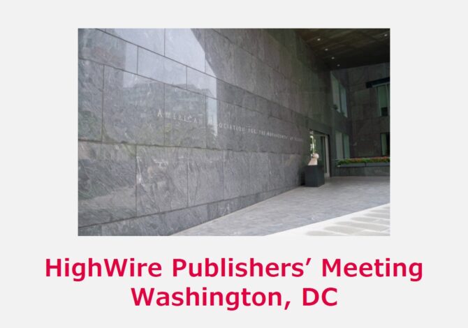HighWire Publishers' Meeting - AAAS, Washington DC