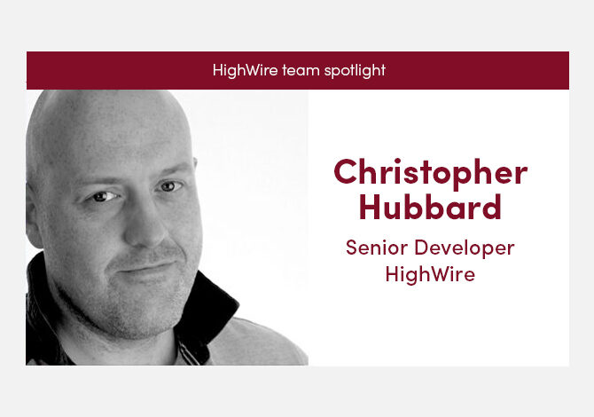 HighWire team spotlight with our Senior Developer, Christopher Hubbard