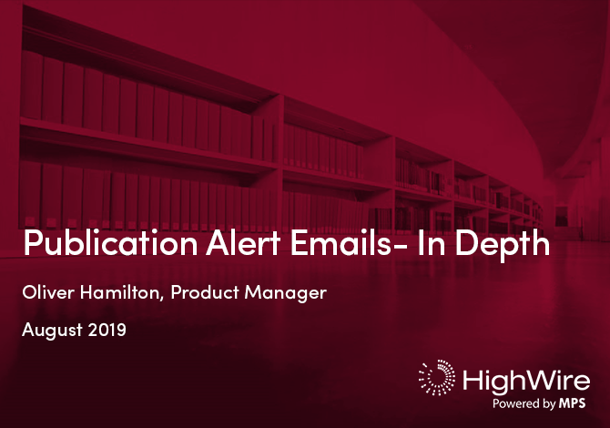 Webinar: stay up to date with HighWire’s upgraded publication alerts service