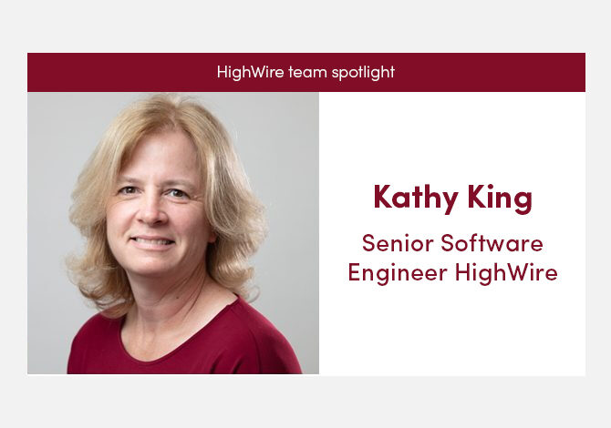 HighWire team spotlight with our Senior Software Engineer, Kathy King