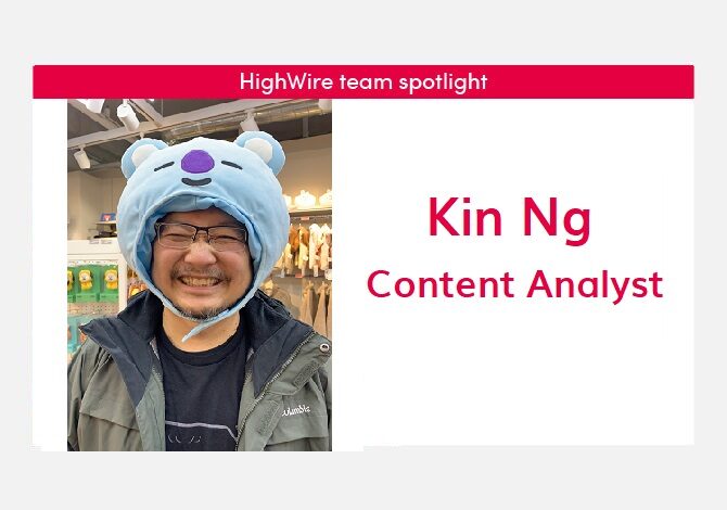 HighWire team spotlight with Kin Ng, Content Analyst