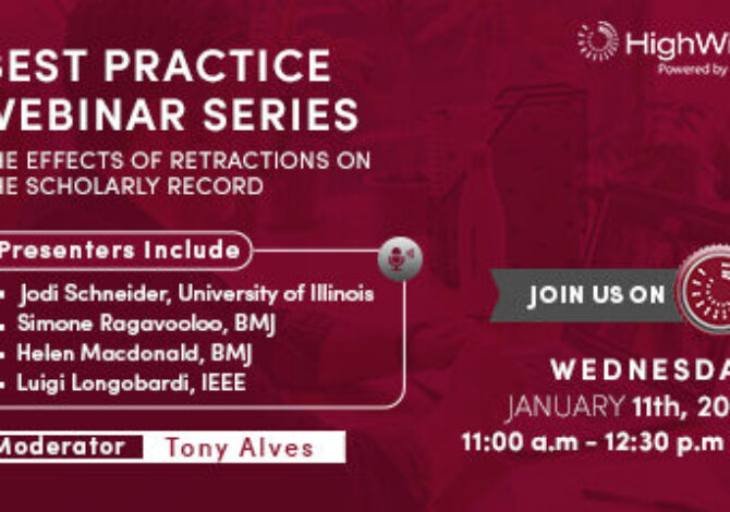 Best Practices Webinar Series: The effects of retractions on the scholarly record