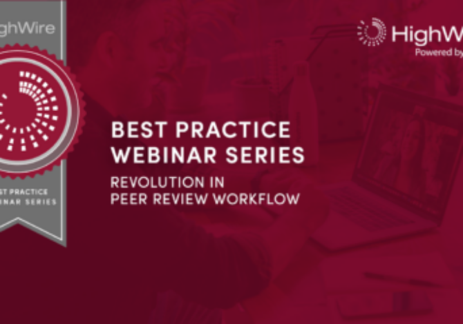 Best Practices Webinar Series: Revolution in Peer Review Workflow