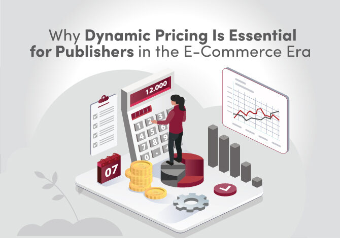 Why dynamic pricing is essential for publishers in the e-commerce era
