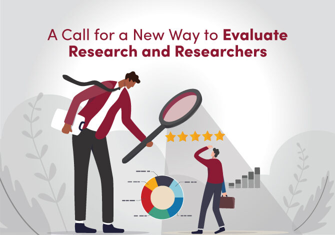 A call for a new way to evaluate research and researchers