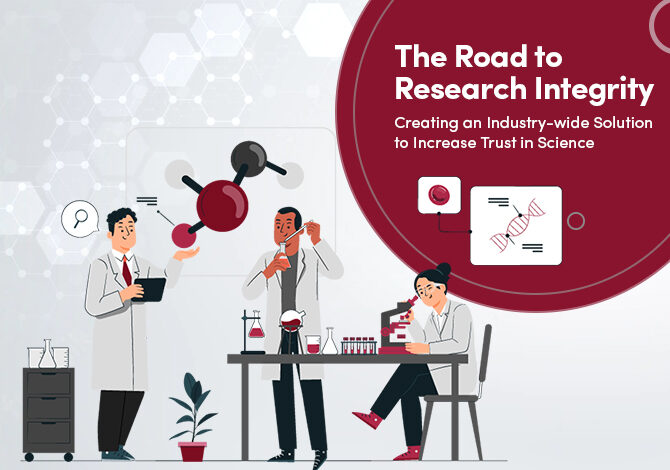 The Road to Research Integrity: My Experience Creating an Industry-wide Solution to Increase Trust in Science