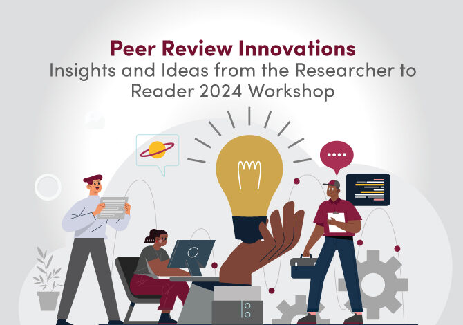 Peer Review Innovations Insights and Ideas from the Researcher to Reader 2024 Workshop