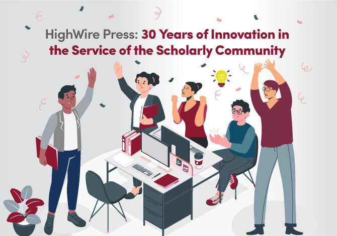 HighWire Press: 30 Years of Innovation in the Service of the Scholarly Community