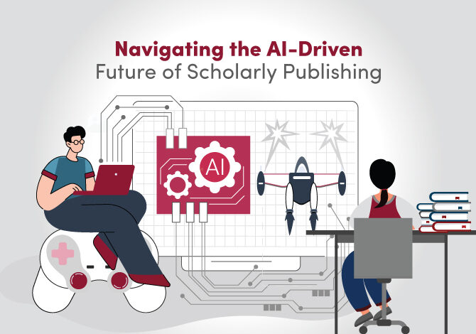Navigating the AI-Driven Future of Scholarly Publishing