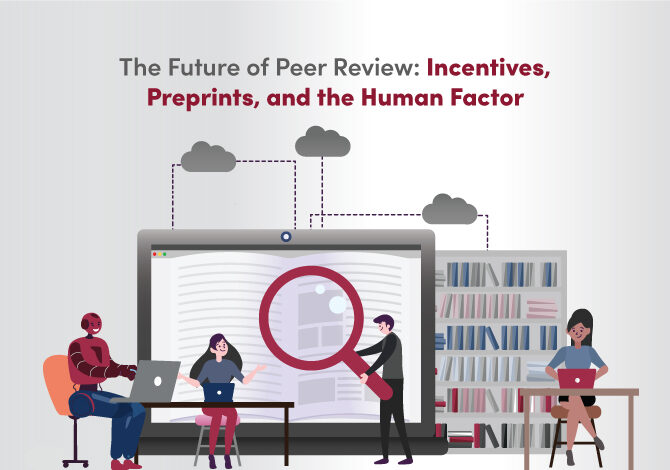 The Future of Peer Review: Incentives, Preprints, and the Human Factor