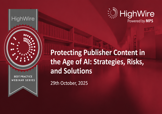 Protecting Publisher Content in the Age of AI | HighWire Best Practice Webinar